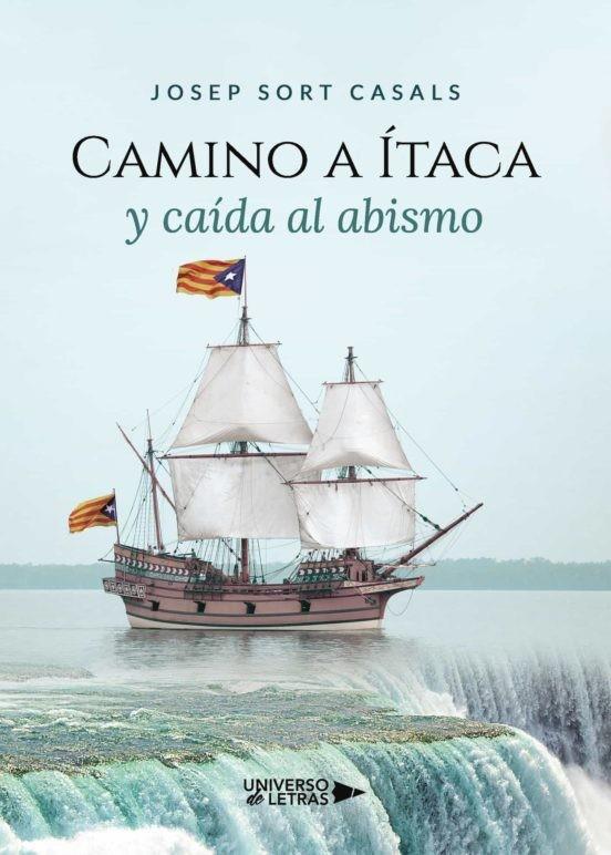 CAMINO A ÍTACA Y CAÍDA AL ABISMO | 9788419138064 | SORT CASALS, JOSEP