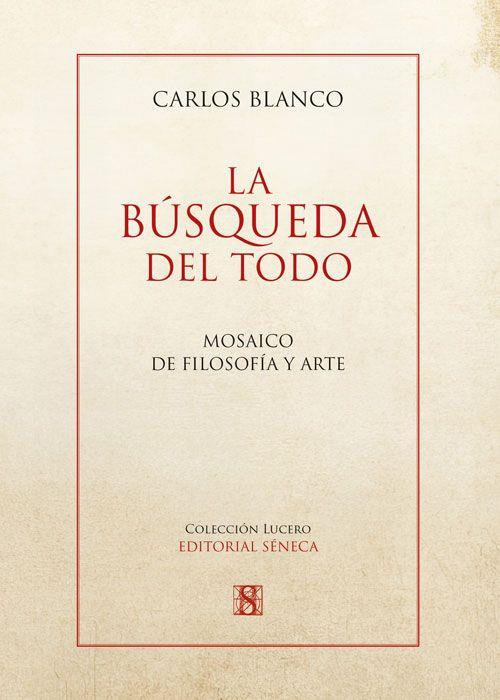 BÚSQUEDA DEL TODO, LA | 9791399042207 | BLANCO PEREZ, CARLOS