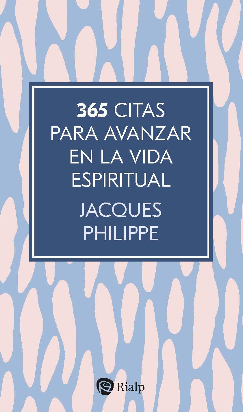 365 CITAS PARA AVANZAR EN LA VIDA ESPIRITUAL | 9788432173233 | PHILIPPE, JACQUES