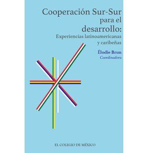 COOPERACIÓN SUR-SUR PARA EL DESARROLLO | 9786075642871 | BRUN, ÉLODIE