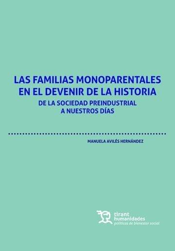 FAMILIAS MONOPARENTALES EN EL DEVENIR DE LA HISTORIA, LAS | 9788410817685 | AVILES HERNANDEZ, MANUELA