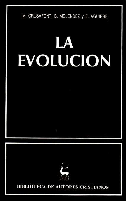 EVOLUCIÓN, LA | 9788422006763 | CRUSAFONT, MIGUEL / MELÉNDEZ, BERMUDO / AGUIRRE, EMILIANO DE