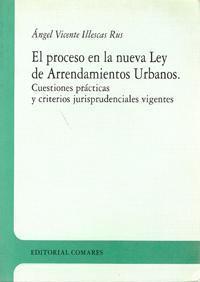 PROCESO EN LA NUEVA LEY ARRENDAMIENTOS URBANOS, EL | 9788481511741 | ILLESCAS RUZ, ANGEL VICENTE