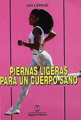 PIERNAS LIGERAS PARA UN CUERPO SANO | 9788480190862 | LEPAGE, JEAN