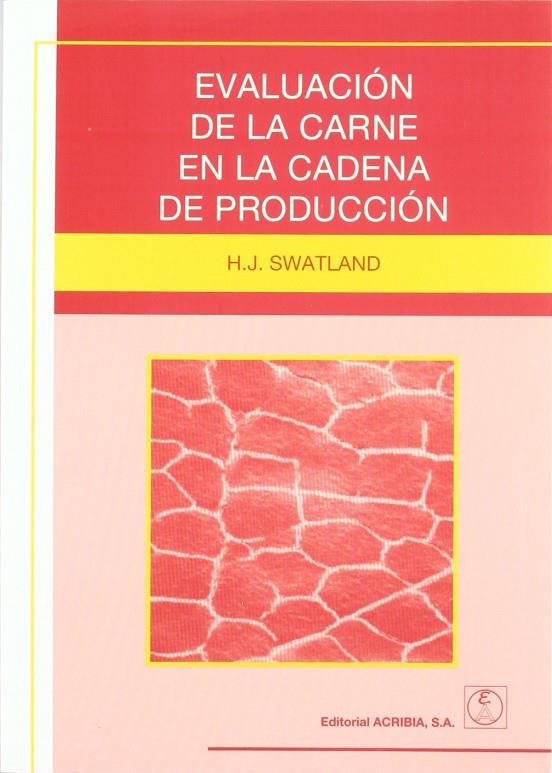 EVALUACIÓN DE LA CARNE EN LA CADENA DE PRODUCCIÓN | 9788420009940 | SWATLAND, J. H.