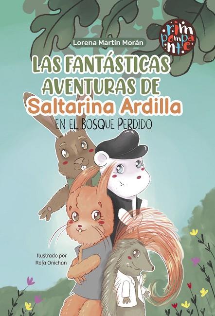 FANTÁSTICAS AVENTURAS DE SALTARINA ARDILLA, LAS | 9791387616762 | MARTIN MORAN, LORENA