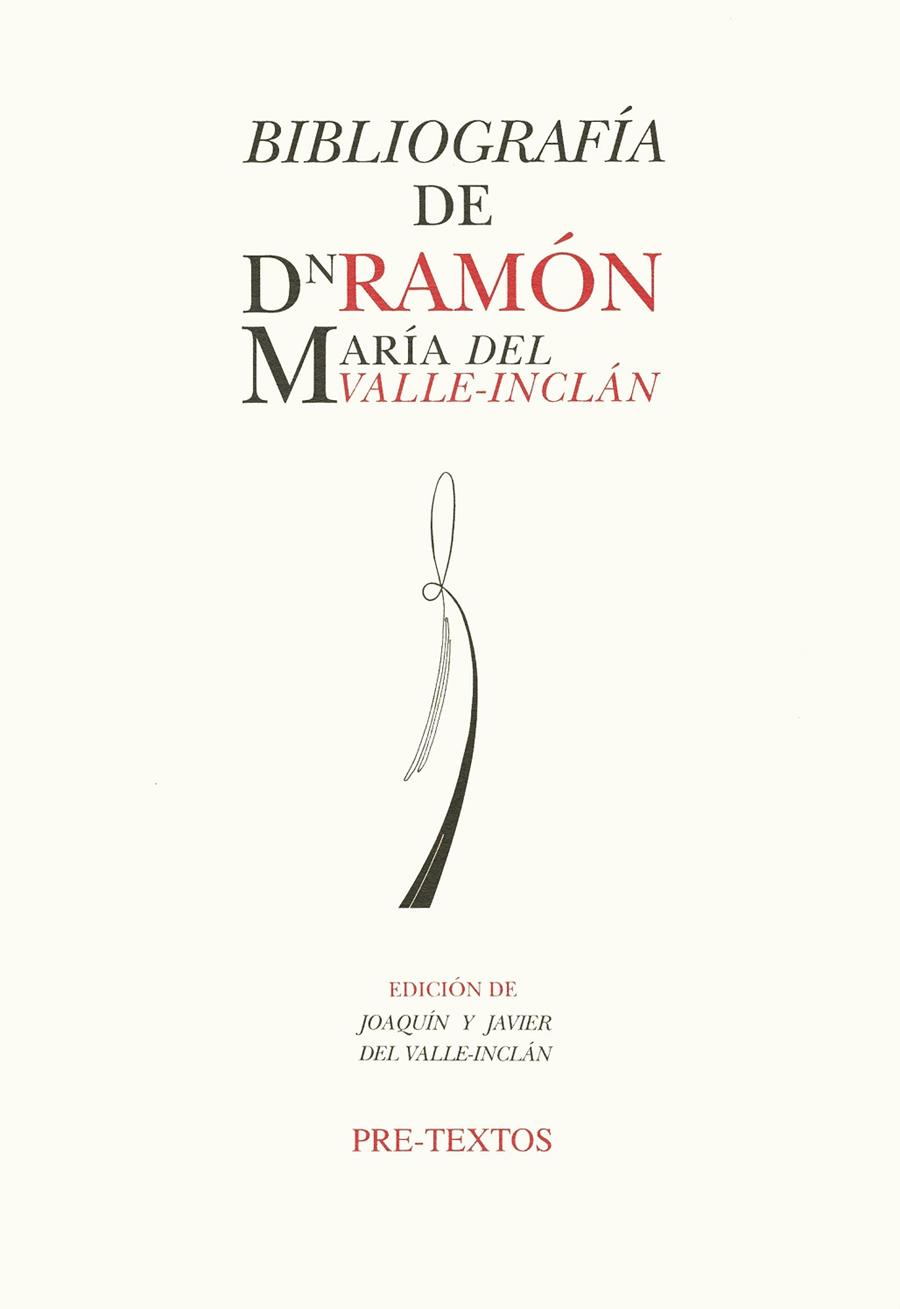 BIBLIOGRAFÍA DE DON RAMÓN MARÍA DEL VALLE-INCLÁN | 9788481910605 | DEL VALLE-INCLÁN, JOAQUÍN / DEL VALLE INCLÁN, JAVIER