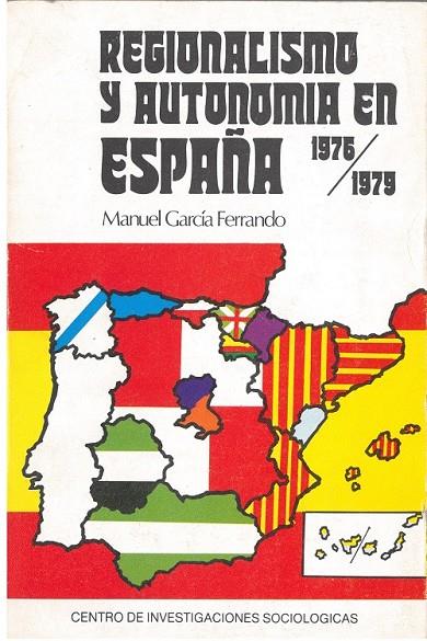 REGIONALISMO Y AUTONOMÍAS EN ESPAÑA, 1976-1979 | 9788474760613 | GARCÍA FERRANDO, MANUEL