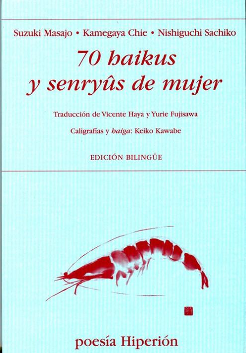 70 HAIKUS Y SENRYUUS DE MUJER | 9788475179735 | MASAJO, SUZUKI / CHIE, KAMEGAYA / SACHIKO, NISHIGUCHI