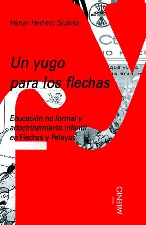 YUGO PARA LOS FLECHAS, UN | 9788497432108 | HERRERO SUÁREZ, HENAR