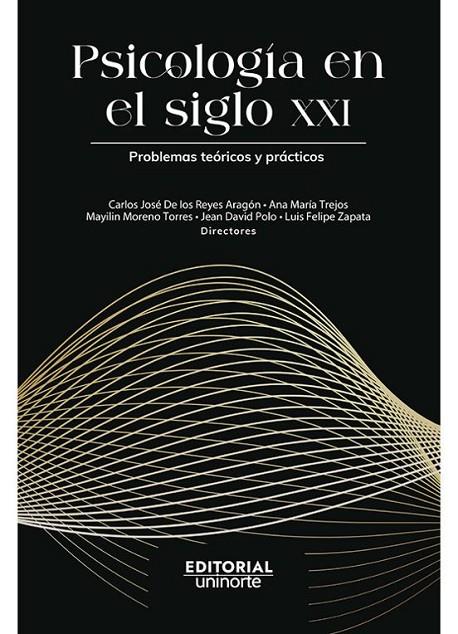 PSICOLOGÍA EN EL SIGLO XXI : PROBLEMAS TEÓRICOS Y PRÁCTICOS | 9789587895773 | POLO VARGAS, JEAN DAVID