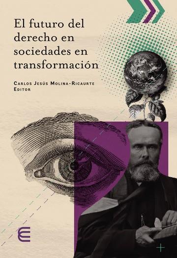 FUTURO DEL DERECHO EN SOCIEDADES EN TRANSFORMACIÓN, EL | 9789587604030
