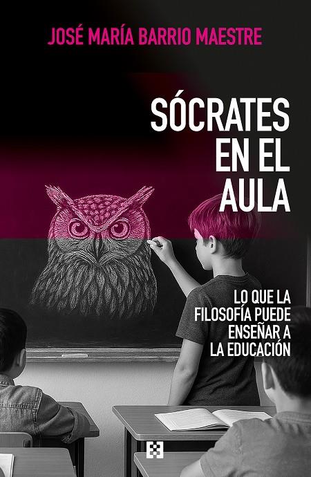 SÓCRATES EN EL AULA | 9788413392592 | BARRIO MAESTRE, JOSÉ MARÍA
