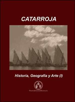CATARROJA: HISTORIA, GEOGRAFÍA Y ARTE | 9788437097381 | VARIOS AUTORES