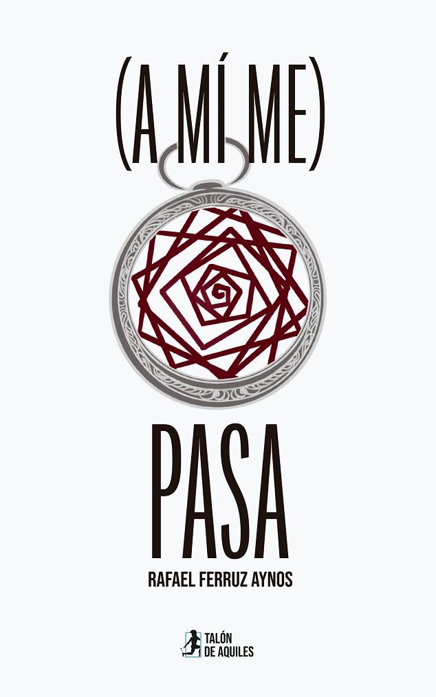 (A MÍ ME) PASA | 9791387861155 | FERRUZ AYNOS, RAFAEL