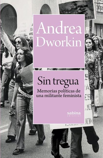SIN TREGUA | 9788412792546 | DWORKIN, ANDREA