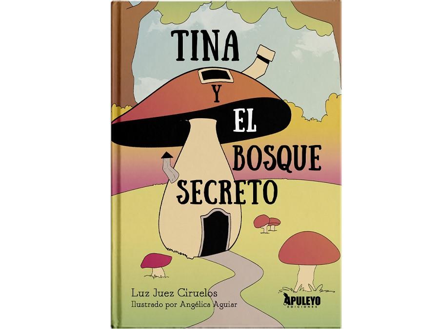 TINA Y EL BOSQUE SECRETO | 9788410600249 | JUEZ CIRUELOS, MARIA LUZ