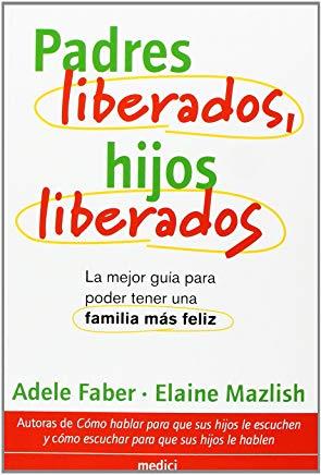 PADRES LIBERADOS, HIJOS LIBERADOS | 9788489778795 | FABER, ADELE