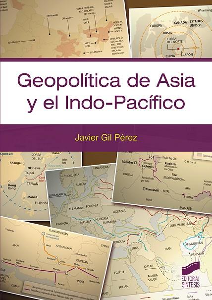 GEOPOLÍTICA DE ASIA Y EL INDO-PACÍFICO | 9788491714569 | GIL PÉREZ, JAVIER