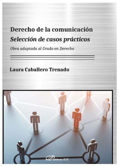 DERECHO DE LA COMUNICACIÓN. SELECCIÓN DE CASOS PRÁCTICOS | 9788413243627 | CABALLERO TRENADO, LAURA