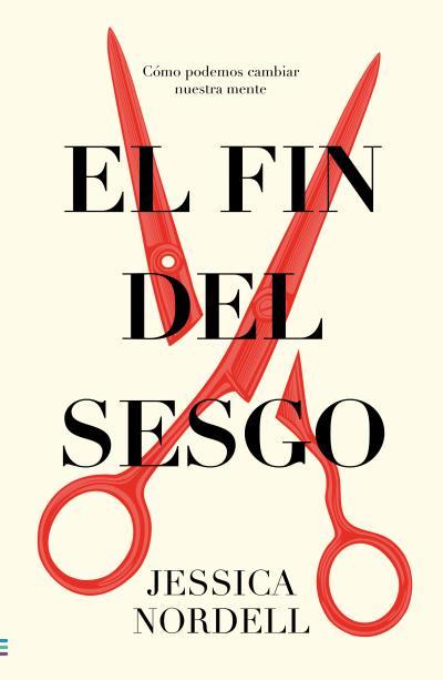 FIN DEL SESGO, EL | 9788492917037 | NORDELL, JESSICA