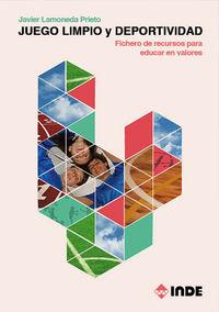 JUEGO LIMPIO Y DEPORTIVIDAD FICHERO RECURSOS EDUCAR VALORES | 9788497293488 | LAMONEDA PRIETO, JAVIER
