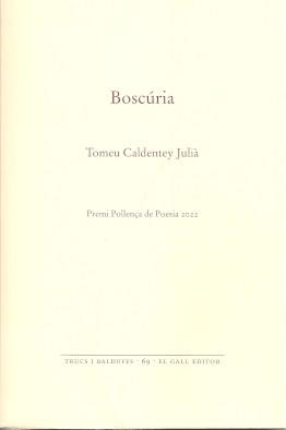 BOSCÚRIA | 9788419321107 | CALDENTEY JULIÀ, TOMEU