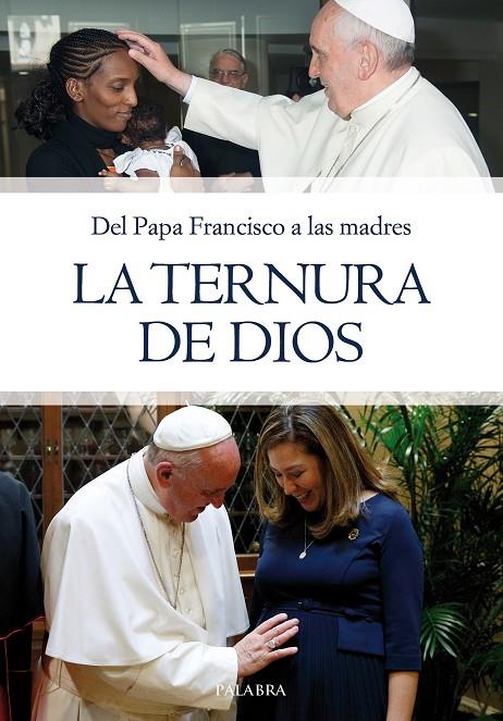 TERNURA DE DIOS, LA | 9788490615379 | PAPA FRANCISCO