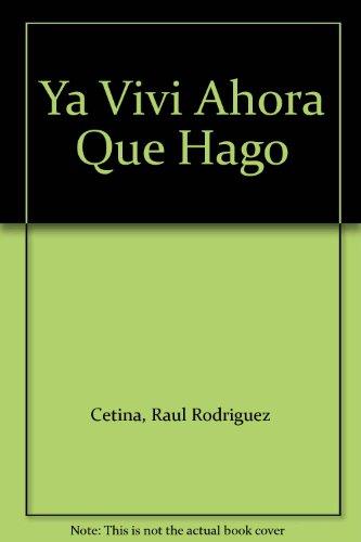 YA VIVI AHORA QUE HAGO | 9789688569160 | RODRIGUEZ CETINA, RAUL
