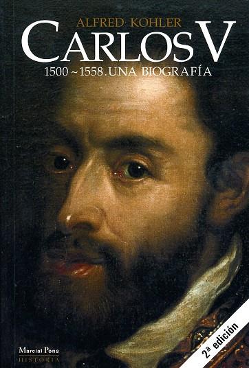 CARLOS V. 1500-1558. UNA BIOGRAFÍA 2ª EDICIÓN | 9788495379214 | KOHLER, ALFRED