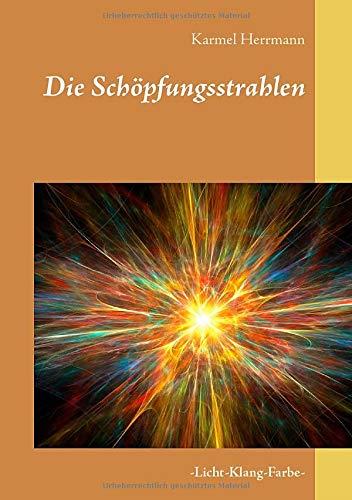 DIE SCHOPFUNGSSTRAHLEN | 9783842336452 | HERRMANN, KARMEL