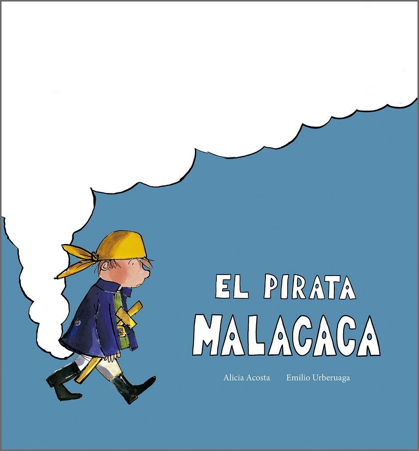 PIRATA MALACACA, EL | 9791387834357 | ACOSTA, ALICIA  / URBERUAGA, EMILIO