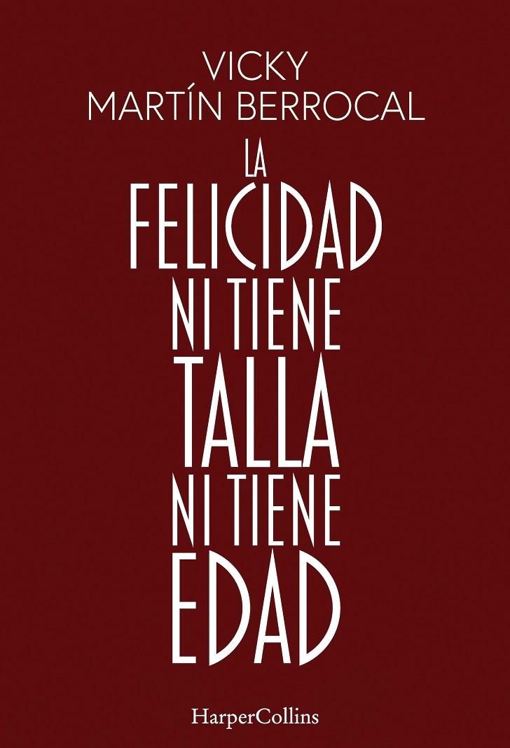 FELICIDAD NI TIENE TALLA NI TIENE EDAD, LA | 9788491398806 | MARTIN BERROCAL, VICKY