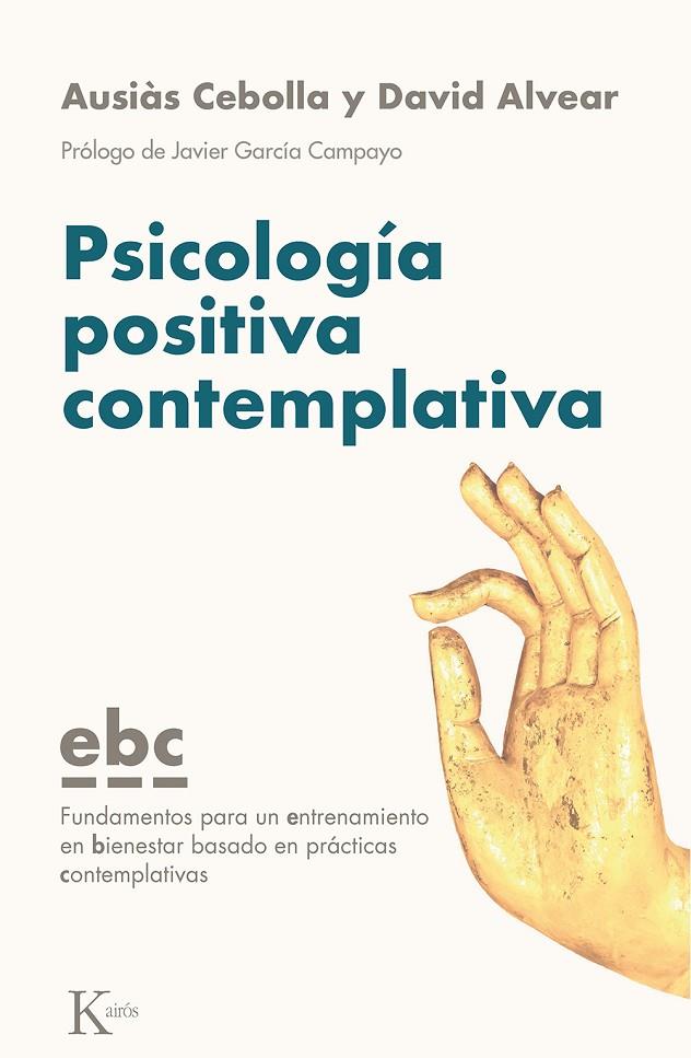 PSICOLOGÍA POSITIVA CONTEMPLATIVA | 9788499887128 | CEBOLLA I MARTÍ, AUSIÀS
