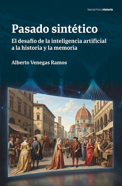 PASADO SINTÉTICO | 9788419892775 | VENEGAS RAMOS, ALBERTO