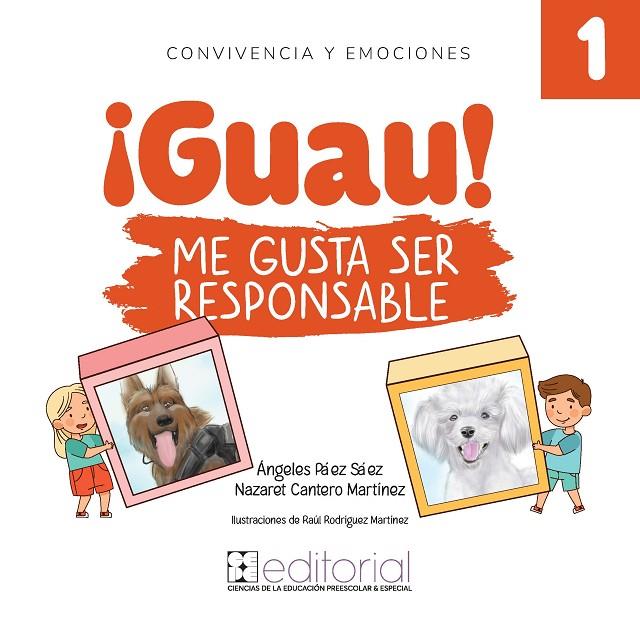 GUAU ME GUSTA SER RESPONSABLE | 9788418044724 | PAEZ LOPEZ, ANGELES / CANTERO MUÑOZ, NAZAR