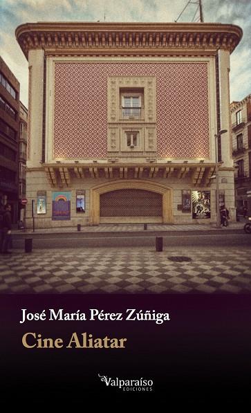 CINE ALIATAR | 9788417096021 | PEREZ ZUñIGA, JOSE MARIA