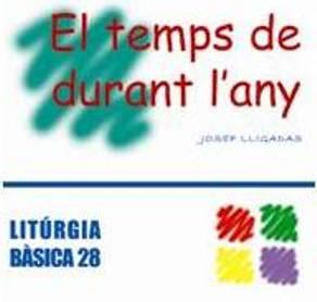 TEMPS DE DURANT L’ANY, EL | 9788498051124 | LLIGADAS VENDRELL, JOSEP
