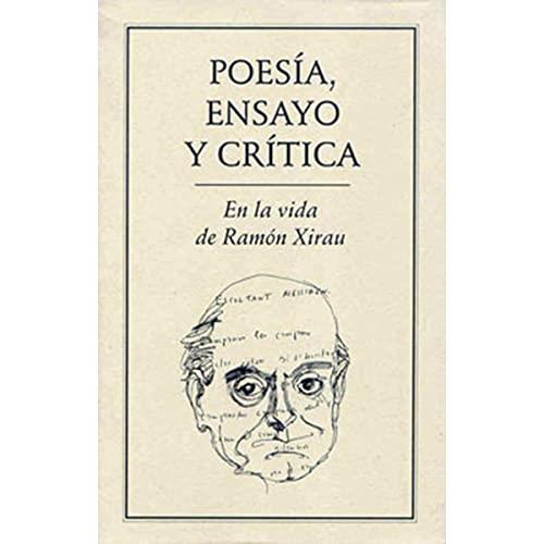 POESÍA, ENSAYO Y CRÍTICA. EN LA VIDA DE RAMÓN XIRA | 9789686567779 | XIRAU, RAMÓN