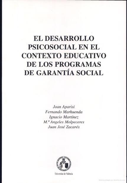 DESARROLLO PSICOSOCIAL EN EL CONTEXTO EDUCATIVO DE LOS PROGRAMAS DE GARANTÍA SOCIAL, EL | 9788437038582 | APARISI, JOAN