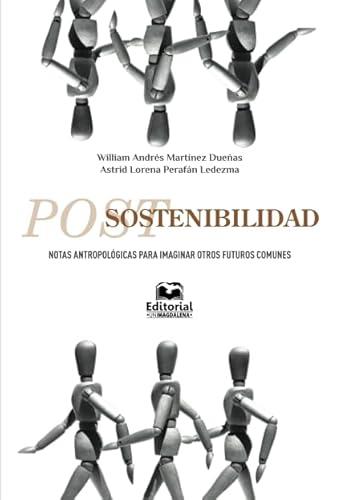 POSTSOSTENIBILIDAD | 9789587461343 | MARTÍNEZ DUEÑAS, WILLIAM ANDRÉS