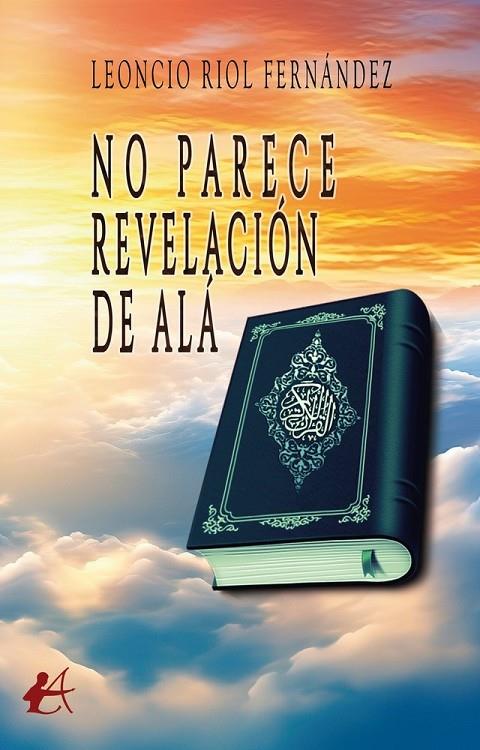 NO PARECE REVELACIÓN DE ALÁ | 9791388195907 | RIOL FERNANDEZ, LEONCIO