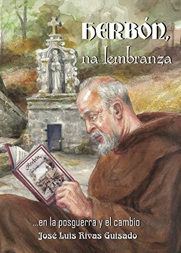 HERBON, NA LEMBRANZA... EN LA POSGUERRA Y EL CAMBIO | 9788491948896 | RIVAS GUISADO, JOSÉ LUIS