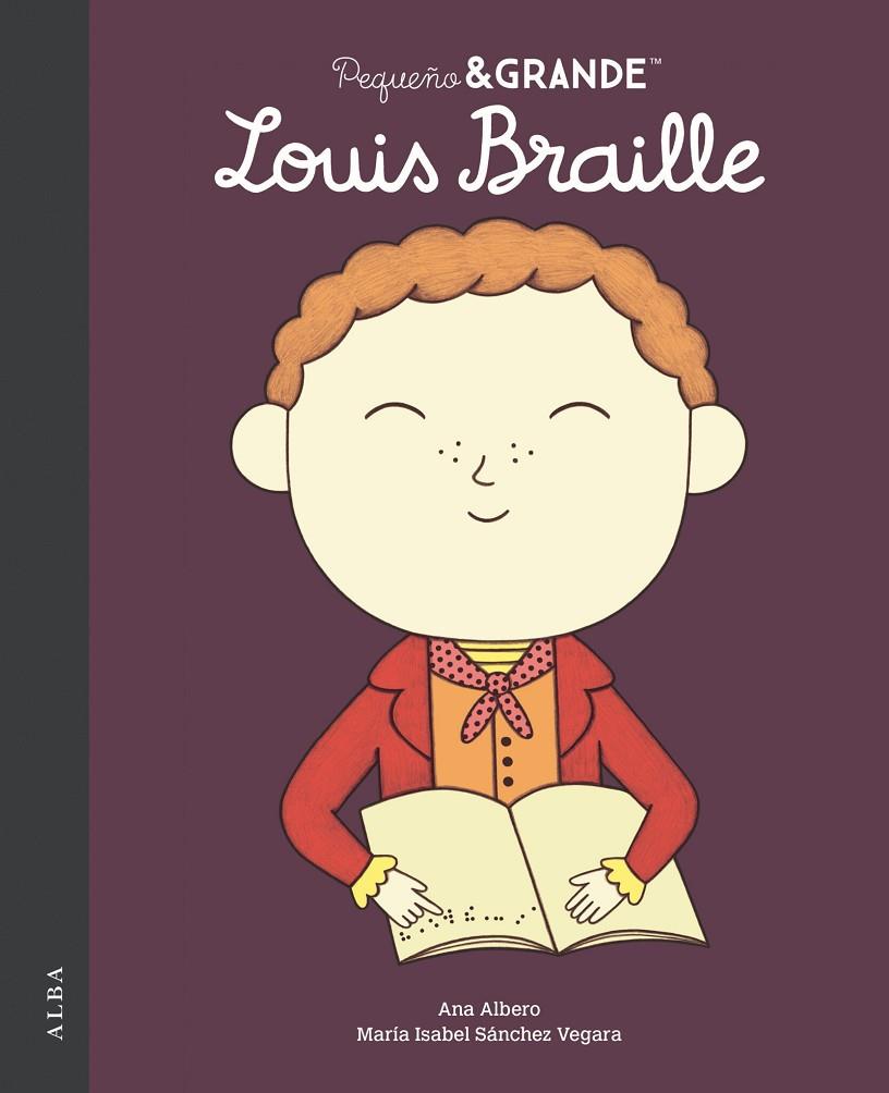 PEQUEÑO Y GRANDE LOUIS BRAILLE | 9788411782487 | SÁNCHEZ VEGARA, Mª ISABEL