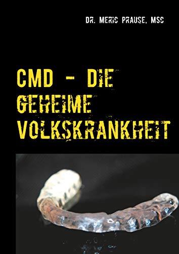 CMD - DIE GEHEIME VOLKSKRANKHEIT | 9783750494084 | PRAUSE, MSC, MERIC