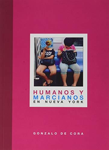 HUMANOS Y MARCIANOS EN NUEVA YORK. NUEVA EDICIÓN M | 9788418109935 | DE CORA, GONZALO
