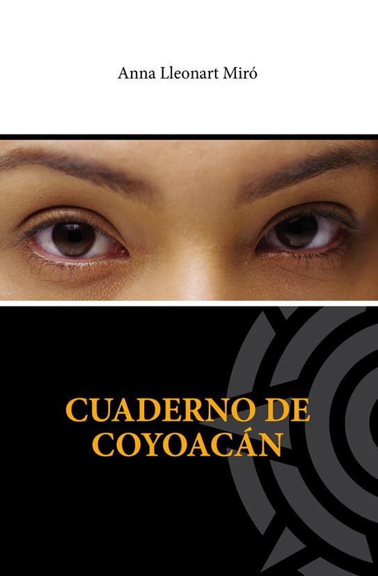 CUADERNO DE COYOACÁN | 9788461786206 | LLEONART MIRÓ, ANNA
