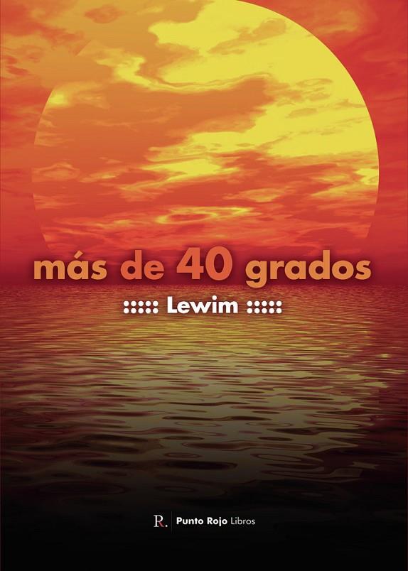 MÁS DE 40 GRADOS | 9788419153135 | MORALES PASCUAL, JOSÉ LUIS