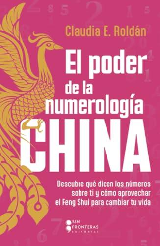 PODER DE LA NUMEROLOGÍA CHINA, EL | 9786287667150 | E. ROLDÁN, CLAUDIA