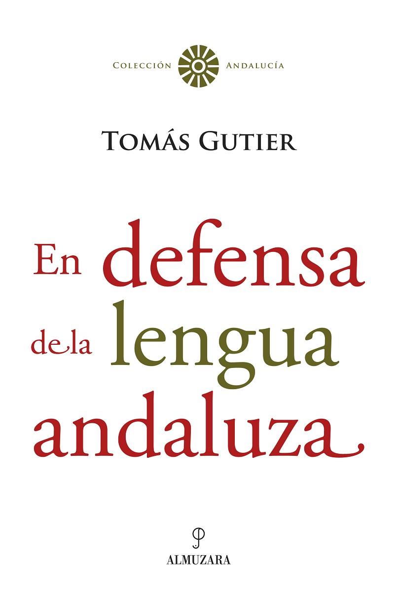 EN DEFENSA DE LA LENGUA ANDALUZA | 9788488586957 | GUTIERREZ FORERO, TOMAS